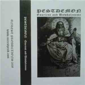 Pestdemon - Esurient And Unwholesome