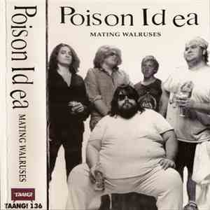 Poison Idea - Mating Walruses