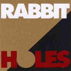 Rabbit Holes - It's Not Alright