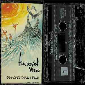 Raymond Daniel Platt - Fields Of View