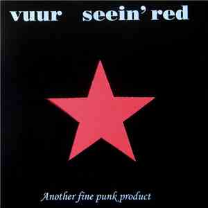 Seein' Red / Vuur - Another Fine Punk Product