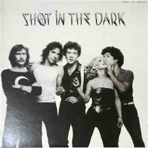 Shot In The Dark  - Shot In The Dark