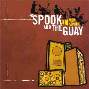 Spook And The Guay - Vida Sonora