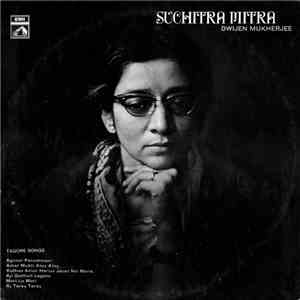 Suchitra Mitra / Dwijen Mukherjee - Tagore Songs