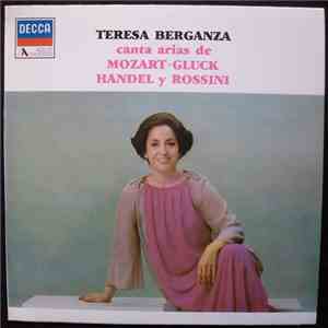 Teresa Berganza - Canta Arias De Mozart Gluck Handel And Rossini