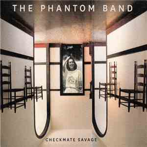 The Phantom Band - Checkmate Savage