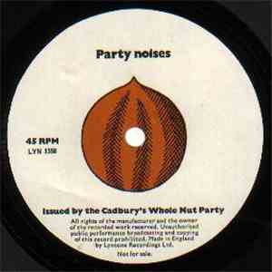 Unknown Artist - Party Noises (Whole Nut Party)