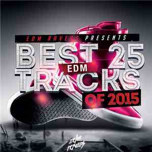 Various - Best 25 Edm Tracks Of 2015