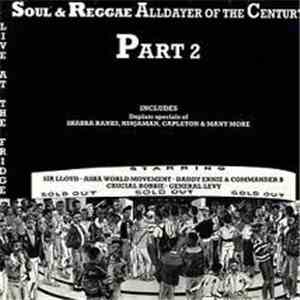 Various - Soul & Reggae Alldayer Of The Century Part 2