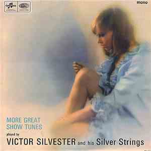 Victor Silvester and His Silver Strings - More Great Show Tunes