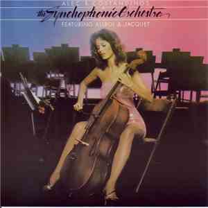 Alec R. Costandinos & The Synchophonic Orchestra Featuring Alirol & Jacquet - Alec R. Costandinos & The Syncophonic Orchestra Featuring Alirol & Jacquet