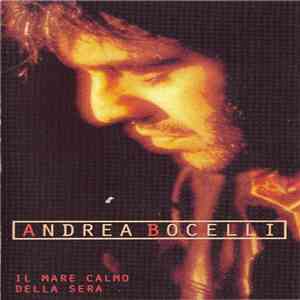 Andrea Bocelli - Il Mare Calmo Della Sera