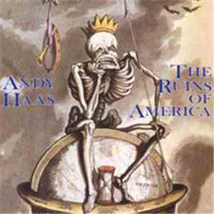 Andy Haas - The Ruins Of America