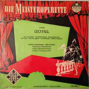 Anneliese Rothenberger, Edith Schollwer, Herbert Ernst Groh - Die Meisteroperette, 1. Folge - Leo Fall