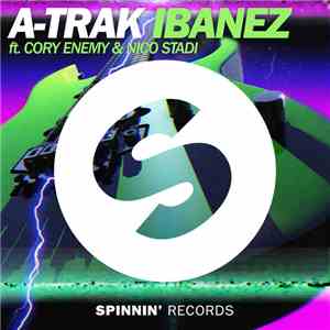 A-Trak Ft. Cory Enemy & Nico Stadi - Ibanez