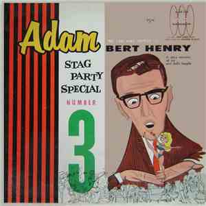 Bert Henry - Adam Stag Party - Special #3 The Shocking Humor Of Bert Henry