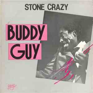 Buddy Guy - Stone Crazy