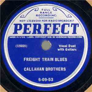Callahan Brothers - Freight Train Blues / Cowboy Jack