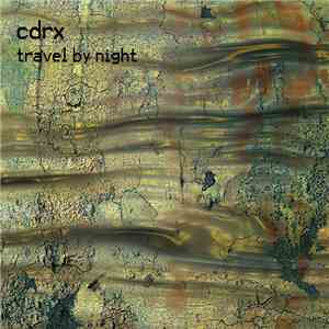 CDRX - Travel By Night