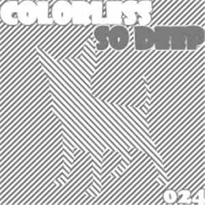 Colorless - So Deep