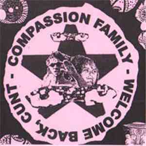 Compassion Family - Welcome Back Cunt