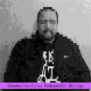 dBridge - Convex Industries Podcast002