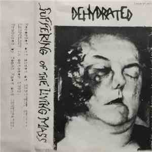 Dehydrated - Suffering Of The Living Masses