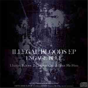 Engage Blue - Illegal Bloods E.P.
