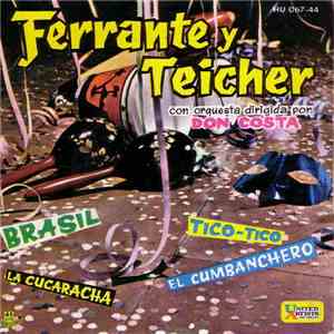 Ferrante Y Teicher Con Orquesta Dirigida Por Don Costa - Brazil / La Cucaracha / Tico Tico / El Cumbanchero