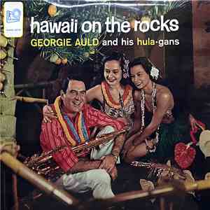Georgie Auld And His Hula-Gans - Hawaii On The Rocks