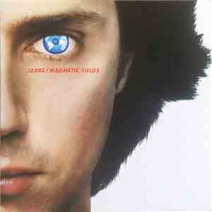 Jarre - Magnetic Fields = Les Chants Magnétiques
