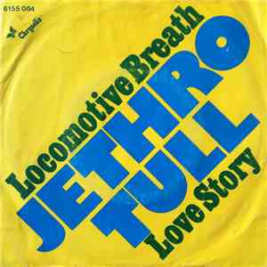 Jethro Tull - Locomotive Breath / Love Story
