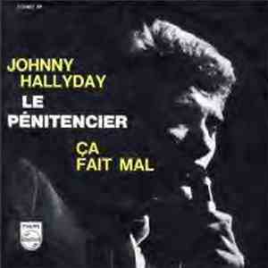 Johnny Hallyday - Le Pénitencier / Ça Fait Mal