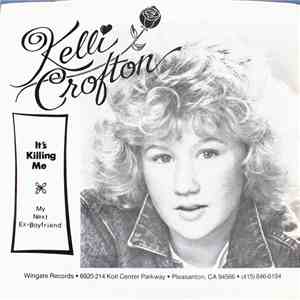 Kelli Crofton - It's Killing Me / My Next Ex-Boyfriend