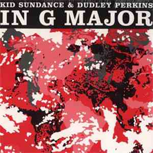 Kid Sundance & Dudley Perkins - In G Major