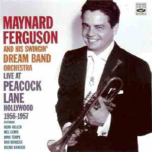 Maynard Ferguson And His Swingin' Dream Band Orchestra - Live At Peacock Lane Hollywood 1956-1957