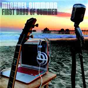 Michael Simmons - First Days of Summer (Limited Edition Pre-Release)