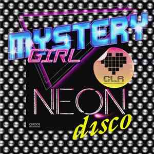 Mystery Girl  - Neon Disco