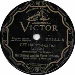 Nat Shilkret And The Victor Orchestra / The High Hatters - Get Happy / My Future Just Passed