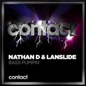 Nathan D & Lanslide - Bass Pumpin'