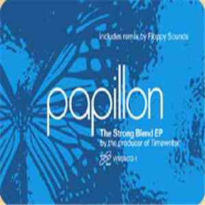 Papillon - The Strong Blend EP