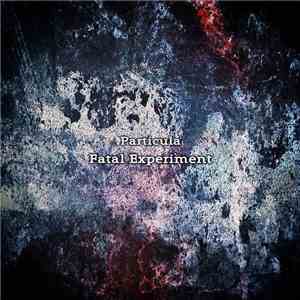 Particula - Fatal Experiment
