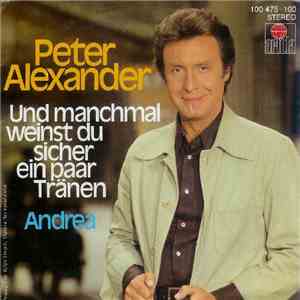 Peter Alexander - Und Manchmal Weinst Du Sicher Ein Paar Tränen