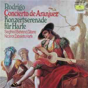 Rodrigo, Siegfried Behrend, Nicanor Zabaleta - Concierto De Aranjuez / Konzertserenade Für Harfe