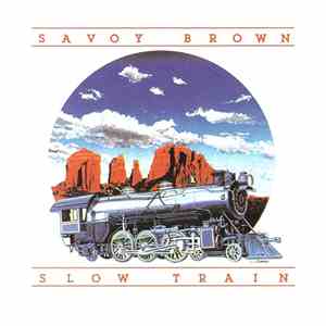 Savoy Brown - Slow Train - An Album Of Acoustic Music