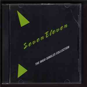 Seven Eleven - The Maxi Singles Collection / A Sides