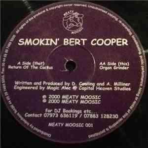 Smokin' Bert Cooper - Return Of The Cactus / Organ Grinder