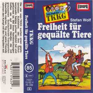 Stefan Wolf - TKKG 85 - Freiheit Für Gequälte Tiere