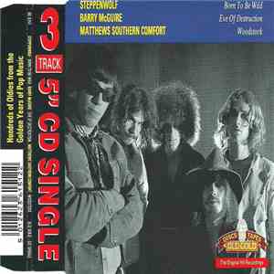 Steppenwolf / Barry McGuire / Matthews' Southern Comfort - Born To Be Wild / Eve Of Destruction / Woodstock