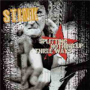 Stink - Splitting Nothing Up Three Ways